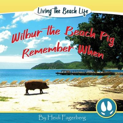 Remember When - Wilbur the Beach Pig Subscription