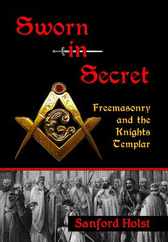 Sworn in Secret: Freemasonry and the Knights Templar Subscription