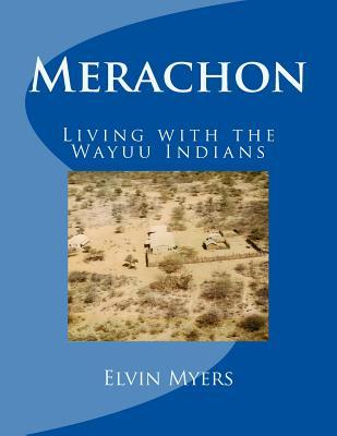 Merachon: Living with the Wayuu Indians