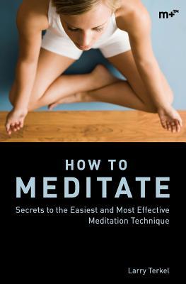 How to Meditate