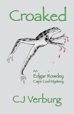 Croaked: an Edgar Rowdey Cape Cod Mystery