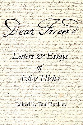 Dear Friend: Letters and Essays of Elias Hicks