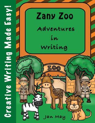 Zany Zoo Adventures in Writing