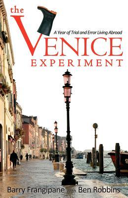 The Venice Experiment: A Year of Trial and Error Living Abroad