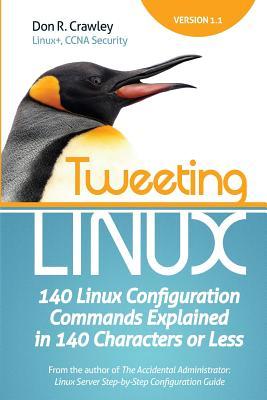 Tweeting Linux: 140 Linux Configuration Commands Explained in 140 Characters or Less Subscription