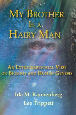 My Brother Is a Hairy Man: An Extraterrestrial View on Bigfoot and Human Genesis