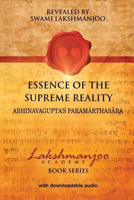 Essence of the Supreme Reality: Abhinavagupta's Paramarthasara