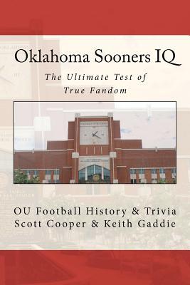 Oklahoma Sooners IQ: The Ultimate Test of True Fandom (OU Football History & Trivia)