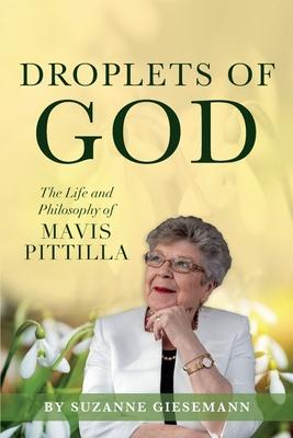 Droplets of God: The Life and Philosophy of Mavis Pittilla