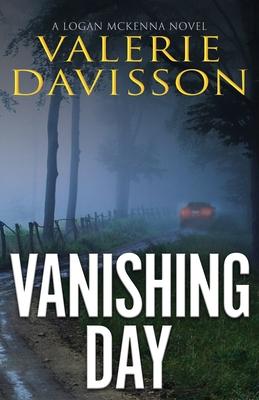 Vanishing Day: A Logan McKenna Mystery Book 4