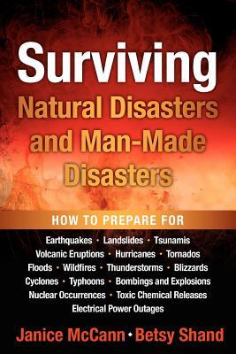 Surviving Natural Disasters and Man-Made Disasters