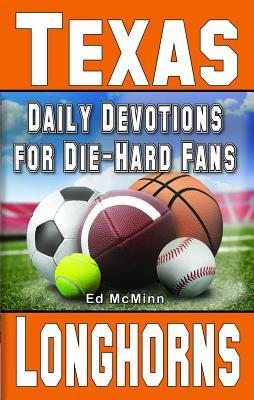 Daily Devotions for Die-Hard Fans Texas Longhorns