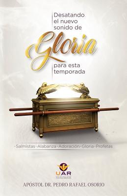 Desatando El Nuevo Sonido de Gloria Para Esta Temporada