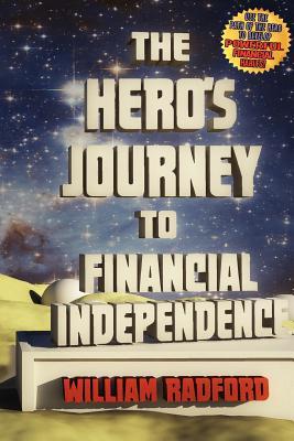 The Hero's Journey to Financial Independence