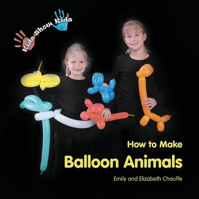 Kids Show Kids How to Make Balloon Animals