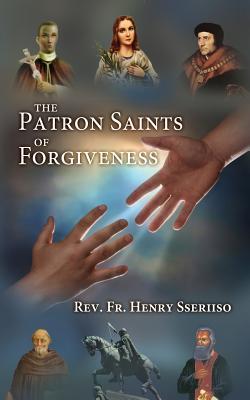 The Patron Saints of Forgiveness