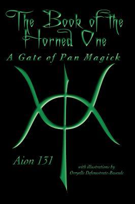 The Book of The Horned One: A Gate of Pan Magick