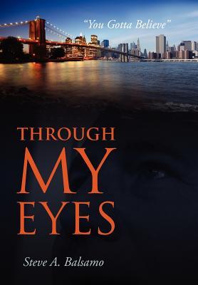 Through My Eyes: "You Gotta Believe"