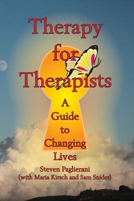 Therapy for Therapists (a guide to changing lives)