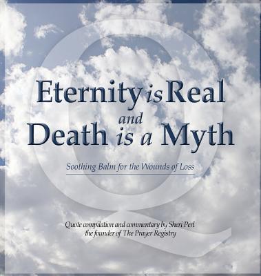 Eternity is Real and Death is a Myth