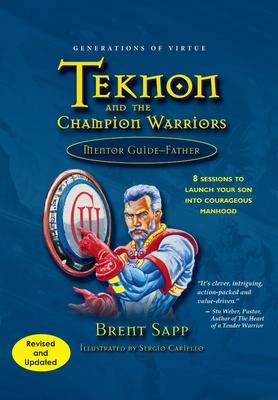 Teknon and the CHAMPION Warriors Mentor Guide - Father