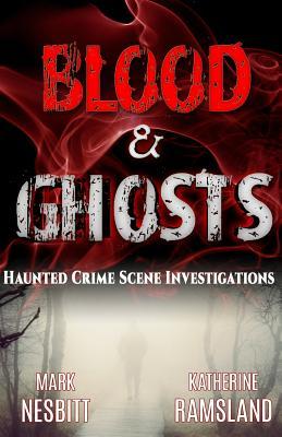 Blood & Ghosts: Paranormal Forensics Investigators