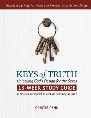 Keys of Truth - 13 Week Study Guide: Unlocking God's Design for the Sexes