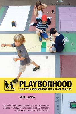 Playborhood: Turn Your Neighborhood Into a Place for Play