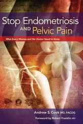 Stop Endometriosis and Pelvic Pain: What Every Woman and Her Doctor Need to Know Subscription