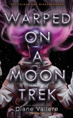 Warped on a Moon Trek: Time After Time