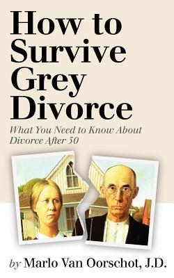 How to Survive Grey Divorce: What You Need to Know About Divorce After 50