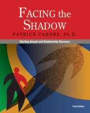 Facing the Shadow [3rd Edition]: Starting Sexual and Relationship Recovery Subscription