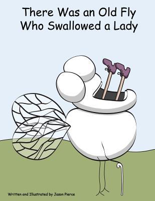 There Was an Old Fly Who Swallowed a Lady