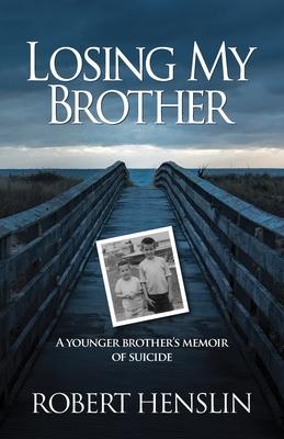 Losing My Brother: A younger brother's memoir of suicide Subscription