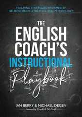 The English Coach's Instructional Playbook: Classroom Strategies Informed by Neuroscience, Athletics, and Psychology Subscription