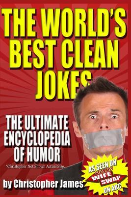 The World's Best Clean Jokes: The Ultimate Encyclopedia of Humor