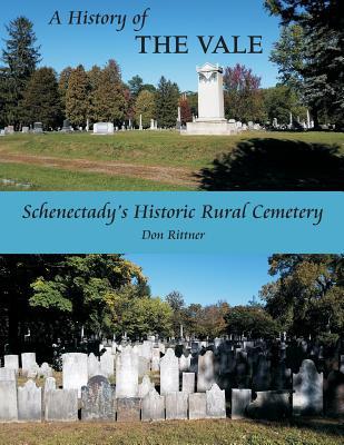 A History of The Vale: Schenectady's Historic Rural Cemetery