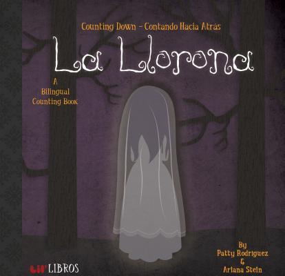 La Llorona: Counting Down / Contando Hacia tras: A Bilingual Counting Book