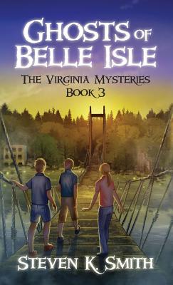 Ghosts of Belle Isle: The Virginia Mysteries Book 3