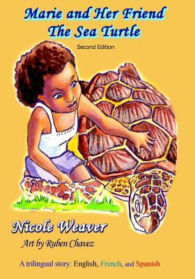 Marie and Her Friend The Sea Turtle: A Trilingual story: English, French, and Spanish