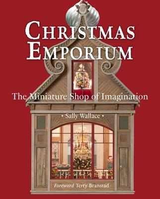 Christmas Emporium: The Miniature Shop of Imagination