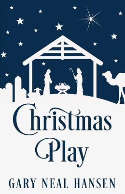 Christmas Play: The Story of the Coming of Jesus, for Production in Churches, Using the Text of the English Standard Version of the Bi