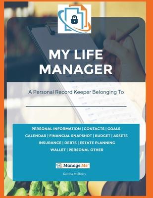 My Life Manager(c): A Complete Record Keeper & Log Book for Financial Planning, Money Management, Goal-Setting, Important Dates & More Rec