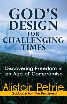 God's Design for Challenging Times