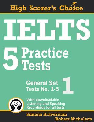 IELTS 5 Practice Tests, General Set 1: Tests No. 1-5