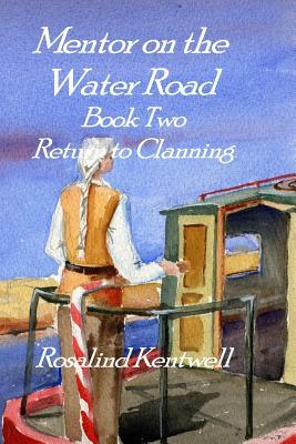 Mentor on the Water Road: Book 2: Return to Clanning Subscription