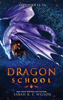 Dragon School: Episodes 11 - 15