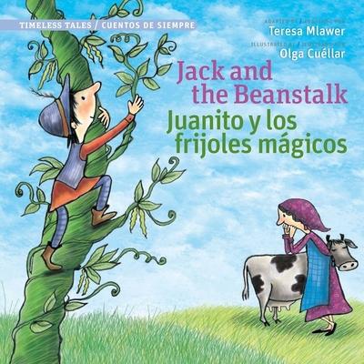 Jack and the Beanstalk / Juanito Y Los Frijoles Magicos (Timeless Tales)