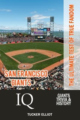 San Francisco Giants IQ: The Ultimate Test of True Fandom Subscription