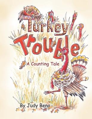 Turkey Trouble: A Counting Tale -Thanksgiving Counting Book for Children and Preschoolers